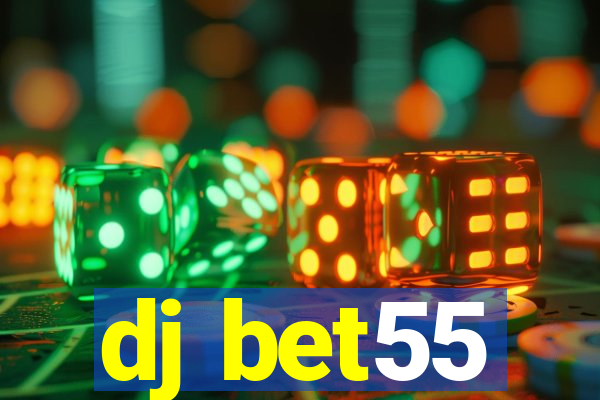 dj bet55