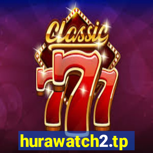 hurawatch2.tp