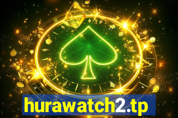 hurawatch2.tp