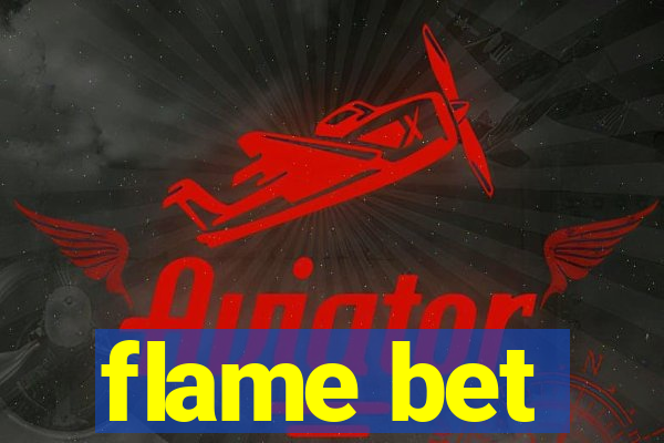 flame bet