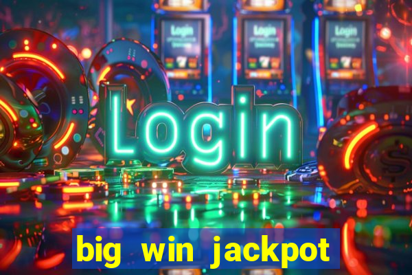 big win jackpot 777 slots casino