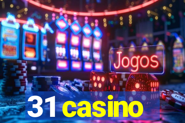 31 casino