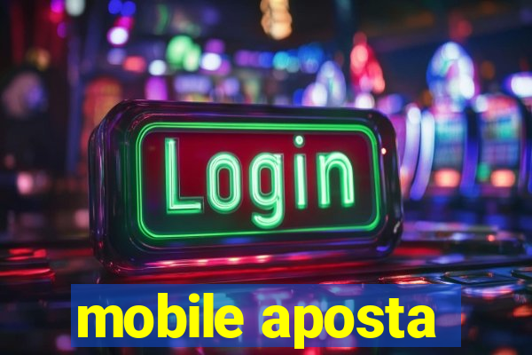 mobile aposta