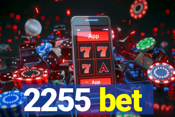 2255 bet