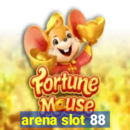 arena slot 88