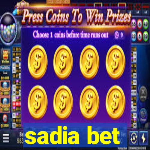 sadia bet