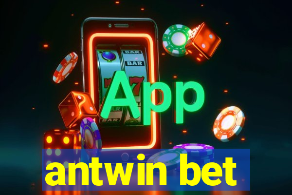 antwin bet