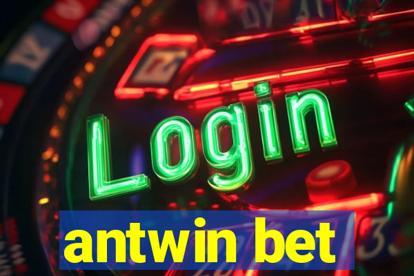 antwin bet