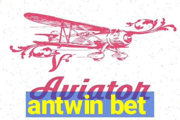 antwin bet