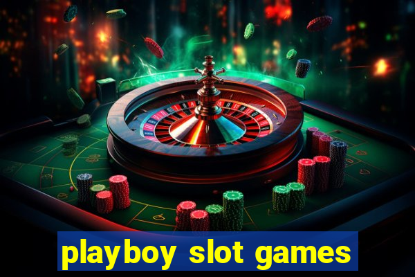 playboy slot games