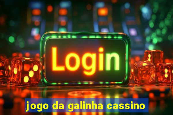 jogo da galinha cassino