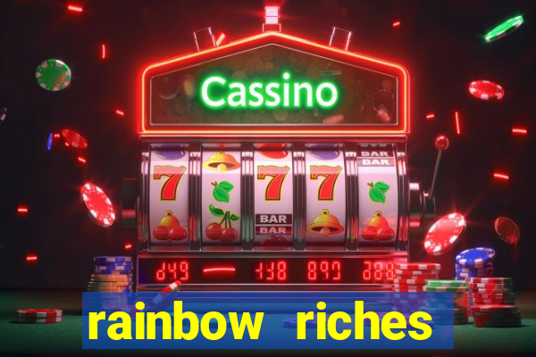 rainbow riches reels of gold