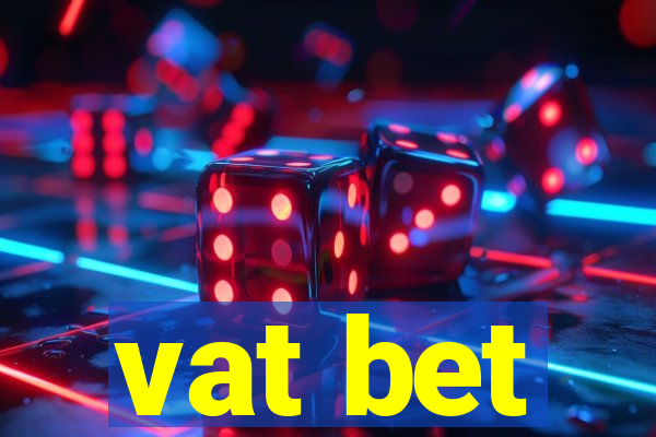 vat bet