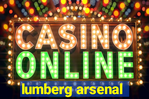 lumberg arsenal