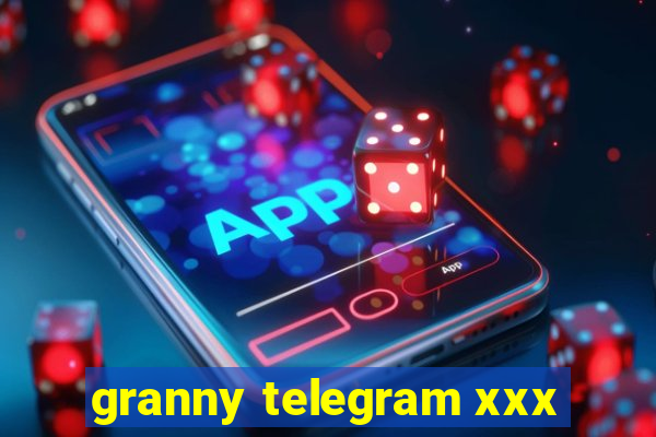 granny telegram xxx