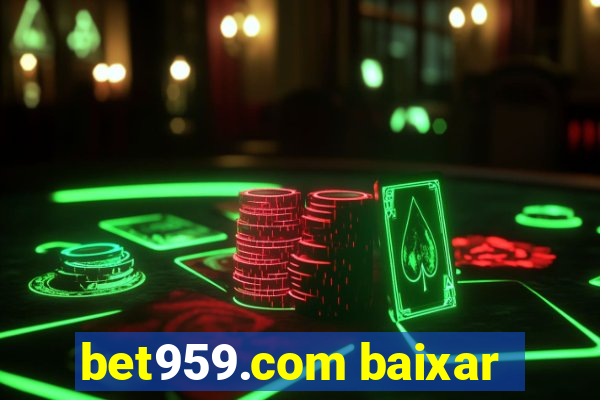 bet959.com baixar