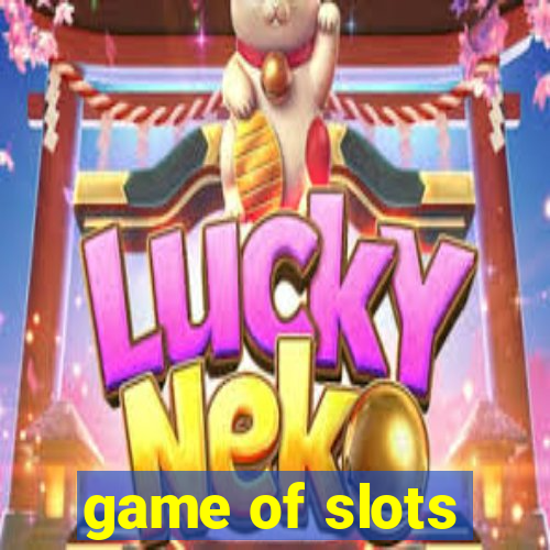 game of slots