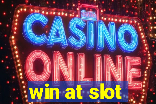 win at slot