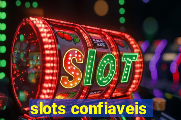 slots confiaveis