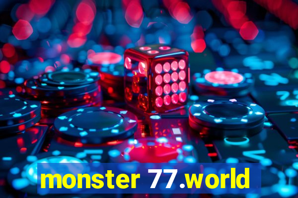 monster 77.world