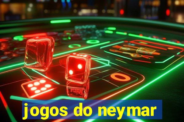 jogos do neymar