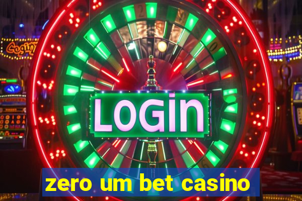 zero um bet casino