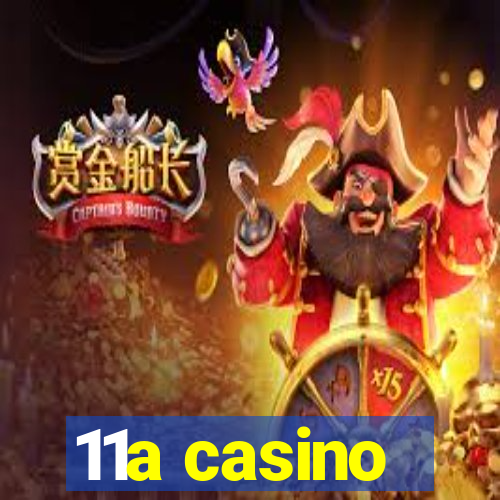 11a casino