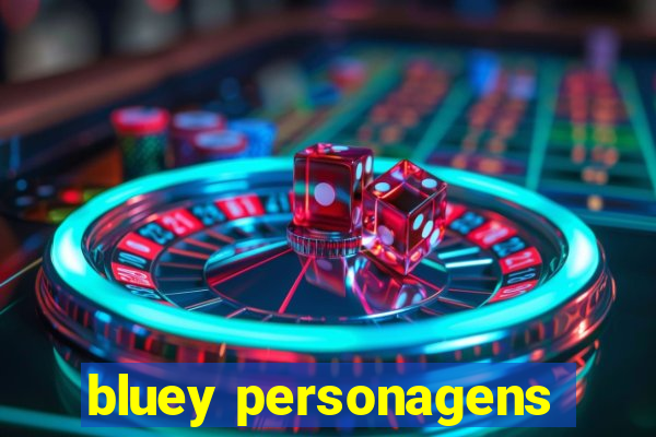 bluey personagens