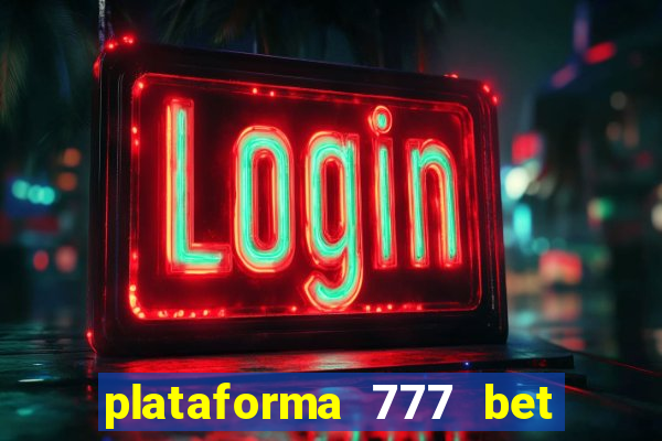 plataforma 777 bet é confiável