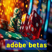 adobe betas