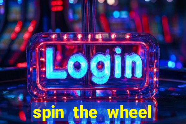 spin the wheel with roulette