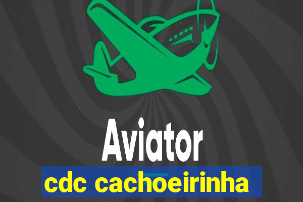 cdc cachoeirinha