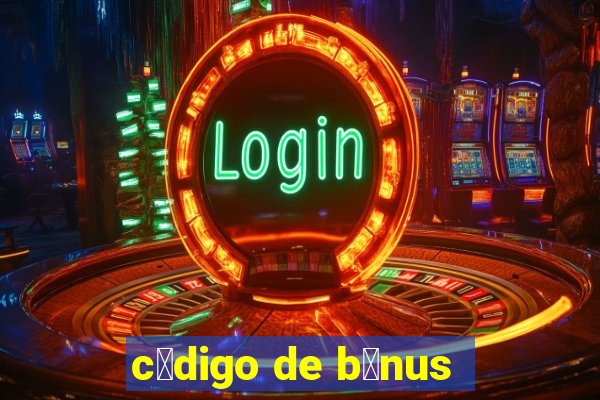 c贸digo de b么nus