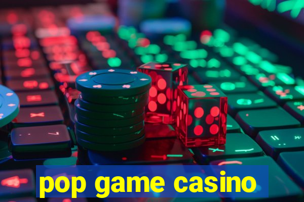 pop game casino