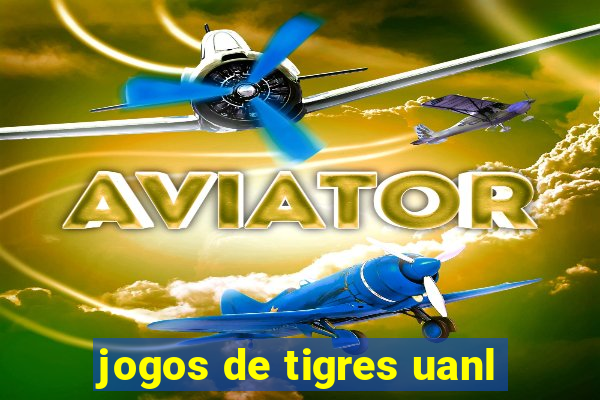 jogos de tigres uanl