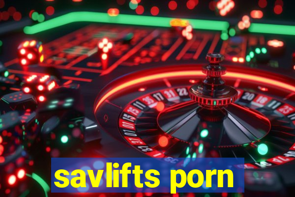 savlifts porn