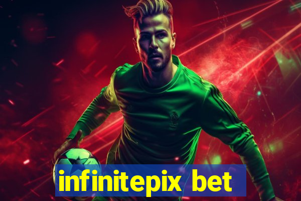 infinitepix bet