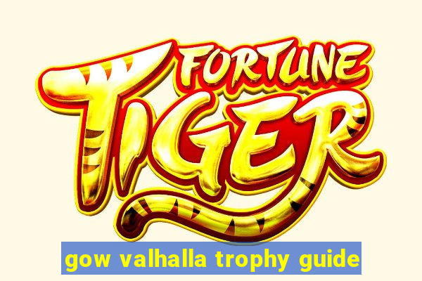 gow valhalla trophy guide