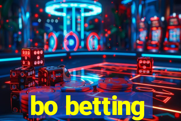 bo betting