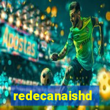 redecanaishd