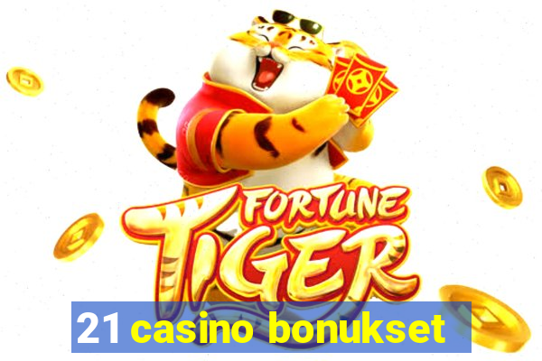 21 casino bonukset