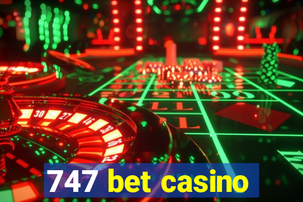 747 bet casino