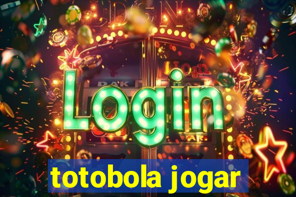 totobola jogar