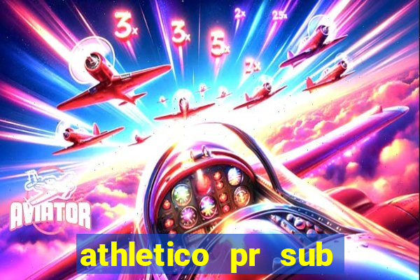 athletico pr sub 20 ao vivo