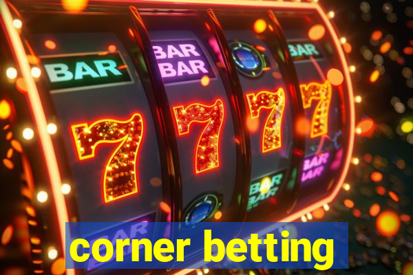 corner betting