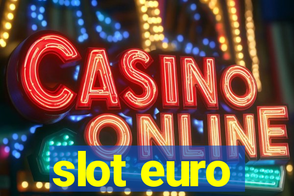 slot euro