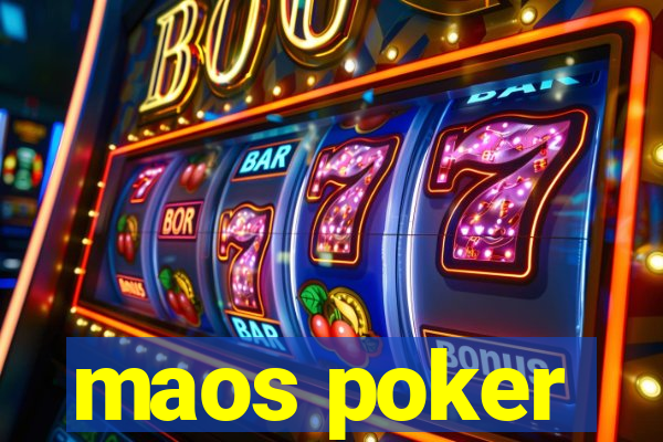 maos poker