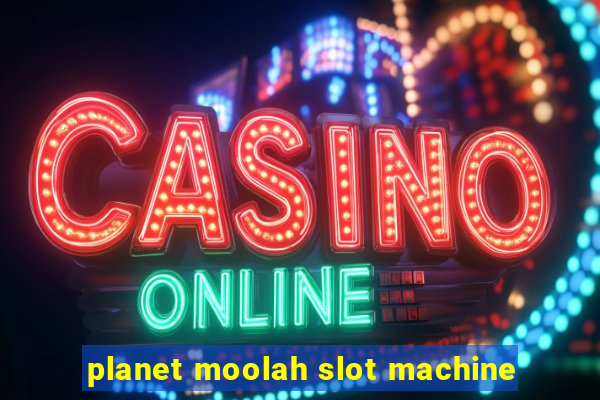 planet moolah slot machine