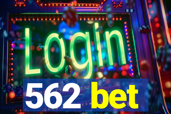 562 bet