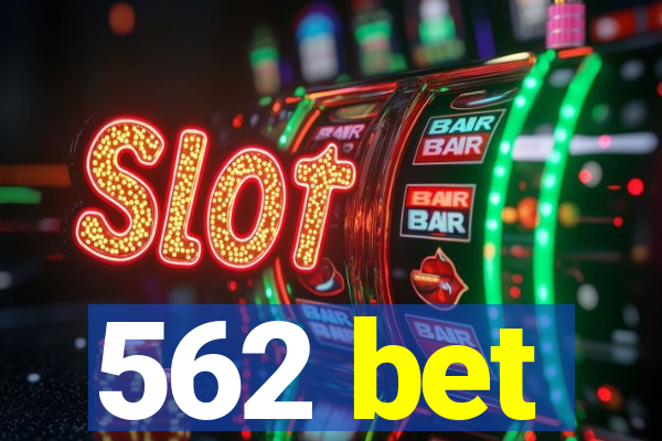 562 bet